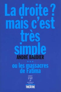 La droite - mais c'est tres simple ou les massacres de fatima