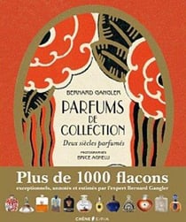 Parfums de collection - deux siècles parfumés