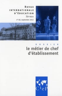 Revue internationale d'éducation de Sèvres n.60 : le métier de chef d'établissement
