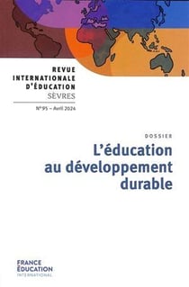 Revue internationale d'éducation de Sèvres n.95 : L'éducation au développement durable