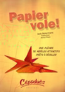 Papier vole ! t.2 - une pléiade de modèles attractifs prêts à décoller