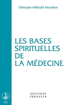 Les bases spirituelles de la médecine