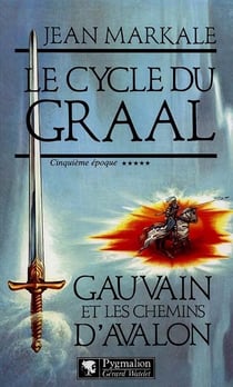 Gauvain et les chemins d'Avalon