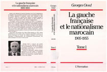 La gauche française et le nationalisme marocain : 1905-1955 : 2 Tomes