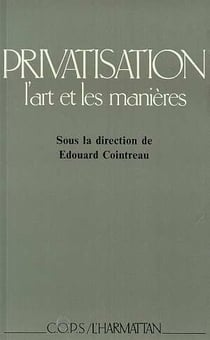 Privatisation : l'art et  les manières