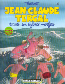 Jean-Claude Tergal Tome 4 : raconte son enfance martyre