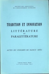 Etudes anglaises : tradition et innovation - littérature et paralittérature - actes du congrès de Nancy (1972)