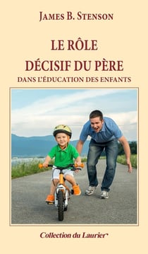 Le rôle décisif du père dans l'education des enfants