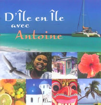 D'ile en ile avec antoine