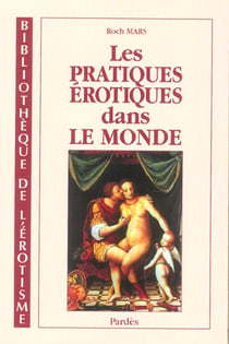 Les pratiques erotiques dans le monde