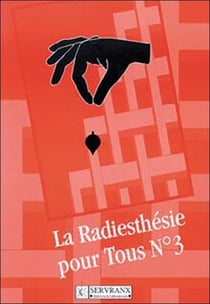 Radiesthesie pour tous - volume 3
