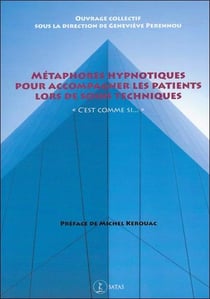 Métaphores hypnotiques pour accompagner les patients lors de soins techniques