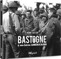 Bastogne & ses héros américains