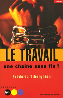 Le travail une chaine sans fin