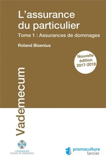 L'assurance du particulier Tome 1 - assurances de dommages (édition 2017/2018)