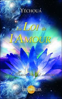 La loi de l'amour - l'illumination est certaine