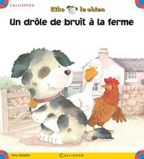 Kiko le chien - un drôle de bruit à la ferme