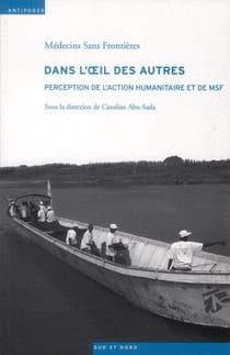 Dans l'oeil des autres - perception de l'action humanitaire et de MSF