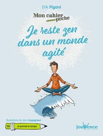 Mon cahier poche Tome 38 : je reste zen dans un monde agité