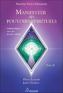Manifester ses pouvoirs spirituels t.2