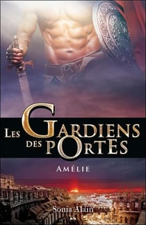 Les gardiens des portes t.3 - Amélie