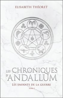 Les chroniques d'Andallum t.1 - les enfants de la guerre