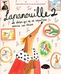 Lananouille Tome 2 : le chien qui ne se voyait pas comme un chien