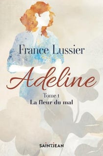 Adeline Tome 1 : la fleur du mal