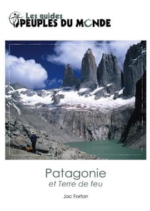 La patagonie et terre de feu