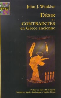 Desir et contrainte dans la grece antique