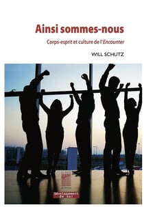 Ainsi sommes-nous - corps-esprit et culture de l'Encounter