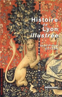 Histoire de Lyon illustrée
