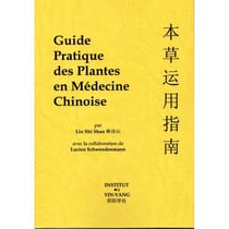 Guide pratique des plantes en médecine chinoise