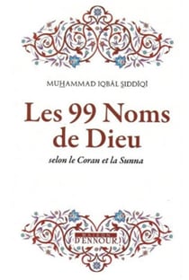 Les 99 Noms De Dieu Selon Le Coran Et La Sunna