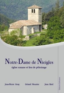 Notre-dame de nieigles, église romane et lieu de pélerinage