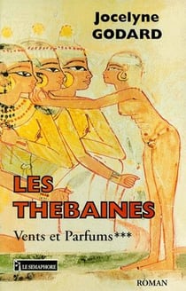Vents et parfums t.3 - les Thébaines