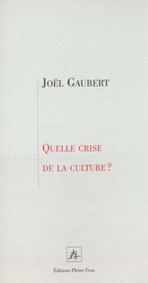 Quelle crise de la culture