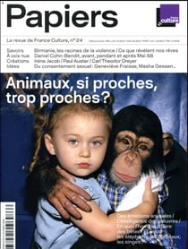 Papiers n.24 : animaux, si proches, trop proches ?