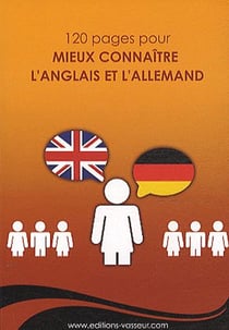 120 pages pour mieux connaître l'Anglais et l'Allemand