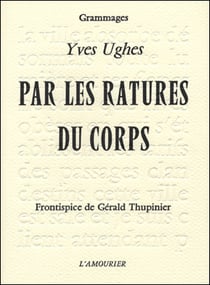 Par les ratures du corps