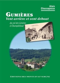 Gumières, vent arrière et vent debout : du col des limites à champlebout