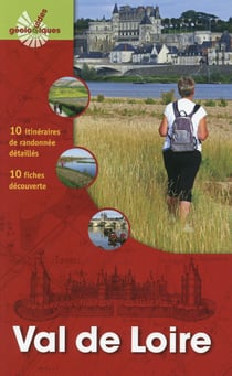 Val de Loire - 10 itinéraires de randonnée détaillés - 10 fiches découverte