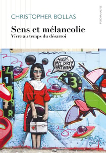 Sens et mélancolie - vivre au temps du désarroi