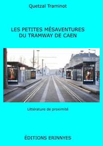 Les petites mésaventures du tramway de Caen