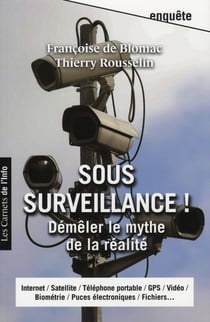 Sous surveillance - démêler le mythe de la réalité