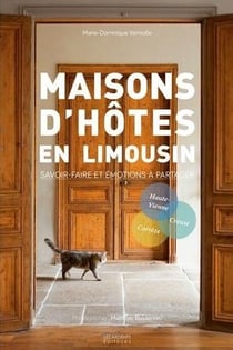 Maisons d'hôtes en Limousin - savoir-faire et émotions à partager