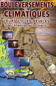 Bouleversements climatiques, leurs cycles révélés - de l'atlantide au 21ème siècle