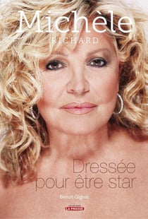 Michèle richard : dressée pour être star