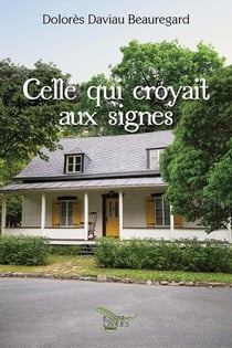 Celle qui croyait aux signes