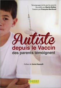 Autiste depuis le vaccin - des parents témoignent